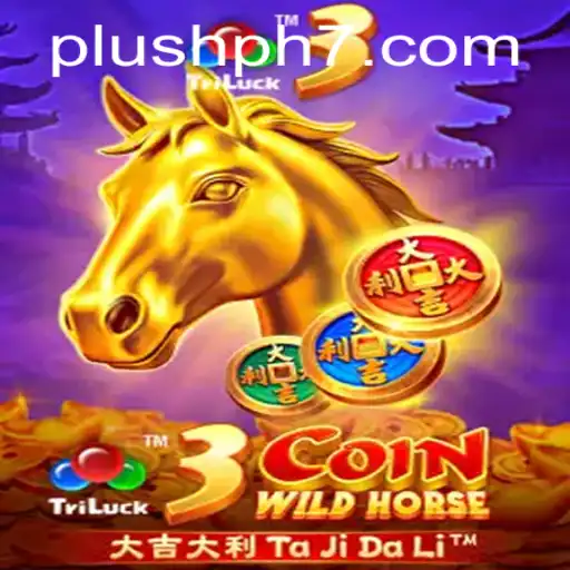 Explore the Thrills of 3CoinWildHorse: A Plush PH Adventure