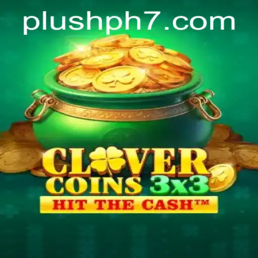 Discover the Exciting World of Clovercoin3x3 and Plush PH
