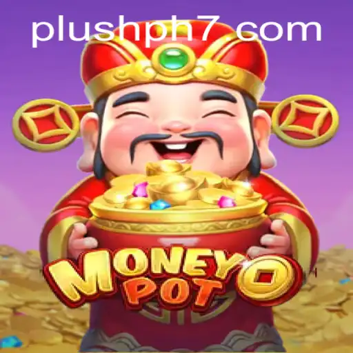Diving Into the Exciting World of MoneyPot: A Plush PH Adventure