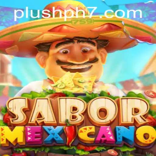Discover the Flavorful World of SaborMexicano: Plush PH Adventure